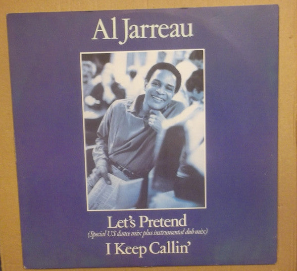 Al Jarreau : Let's Pretend / I Keep Callin' (12")