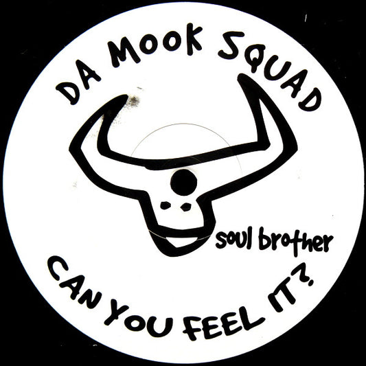 Da Mook Squad : Can You Feel It? (12")