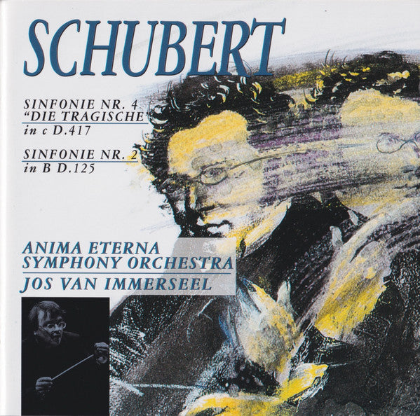Franz Schubert, Anima Eterna, Jos van Immerseel : Sinfonie Nr. 4 "Die Tragische" In C D.417 / Sinfonie Nr. 2 In B D.125 (CD)