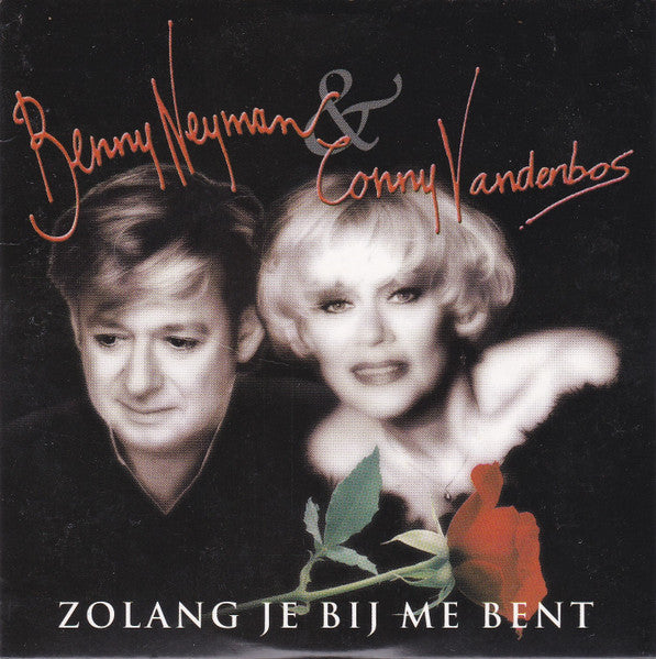 Benny Neyman & Conny Vandenbos : Zolang Je Bij Me Bent (CD, Single, Car)