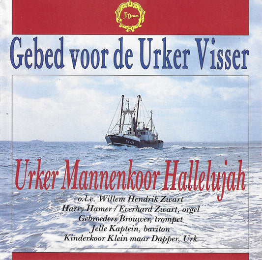 Het Urker Mannenkoor "Hallelujah" : Gebed Voor de Urker Visser (CD, Album)