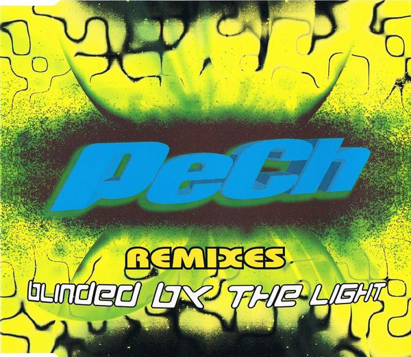 PeCh : Blinded By The Light Remixes (CD, Maxi)