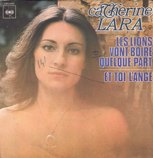 Catherine Lara : Les Lions Vont Boire Quelque Part (7", Single)