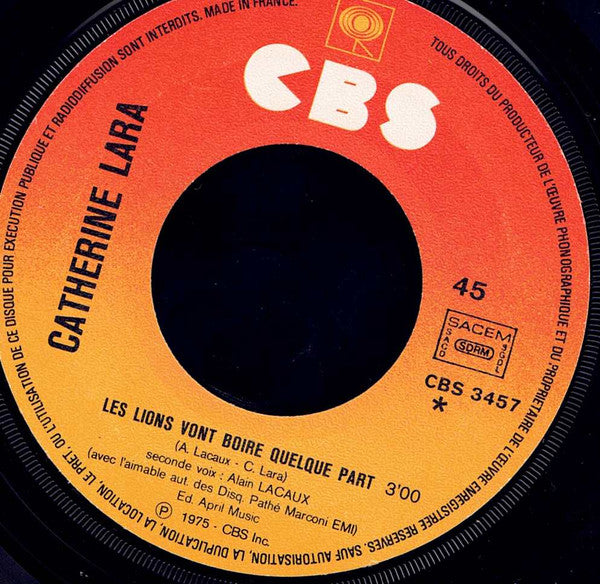 Catherine Lara : Les Lions Vont Boire Quelque Part (7", Single)