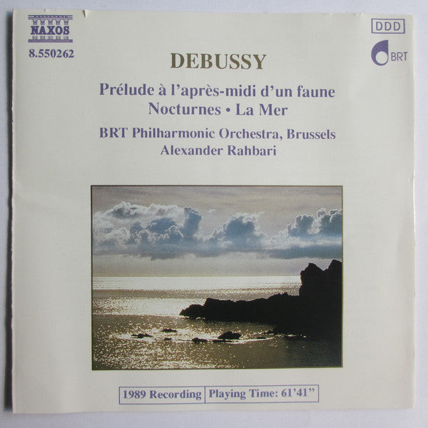 Claude Debussy, Belgian Radio And Television Philharmonic Orchestra, Alexander Rahbari : Prélude À L'après-midi D'un Faune / Nocturnes • La Mer (CD, Album, RP)