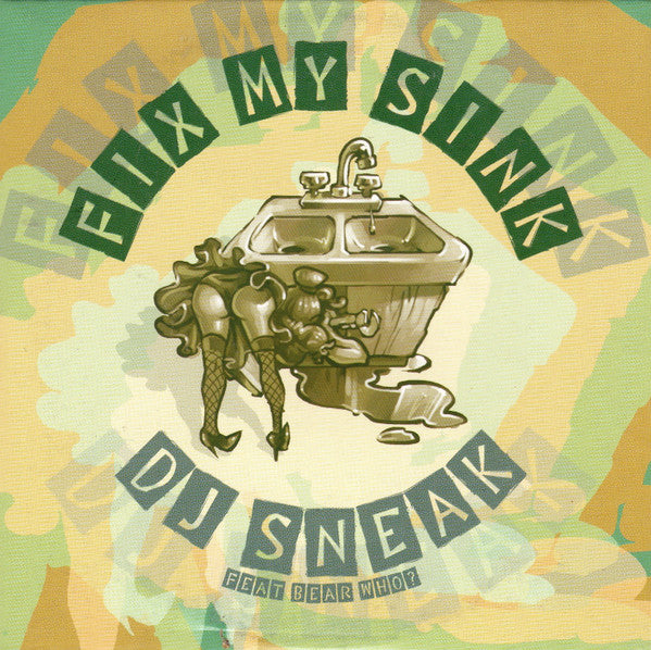 DJ Sneak Feat DJ Bear Who ? : Fix My Sink (CD, Maxi, Copy Prot.)