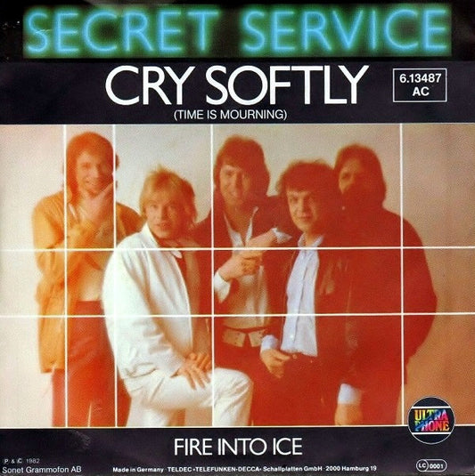 Secret Service : Cry Softly (Time Is Mourning) (7", Single)