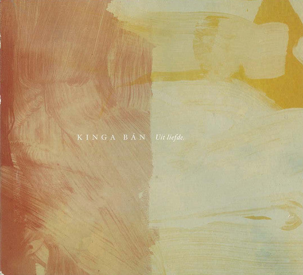 Kinga Bán : Uit Liefde. (CD, Album, Dig)