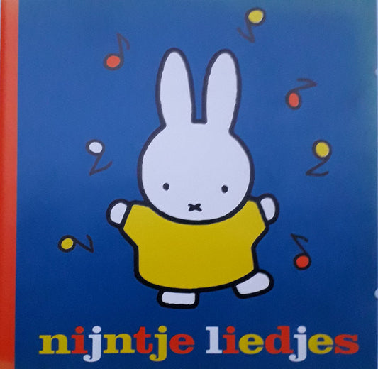 Sanne de Bruin, Jet Groeneweg, Lotte Groeneweg, Martin de Haan (2), Patricia de Haan, Rianne Schenkel, Jochanan Verbeek, Derrick Verhoef : Nijntje Liedjes (CD)