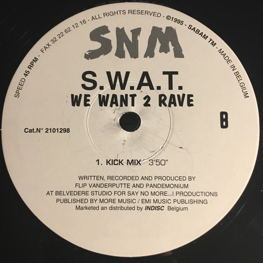 S.W.A.T. (7) : We Want 2 Rave (12")
