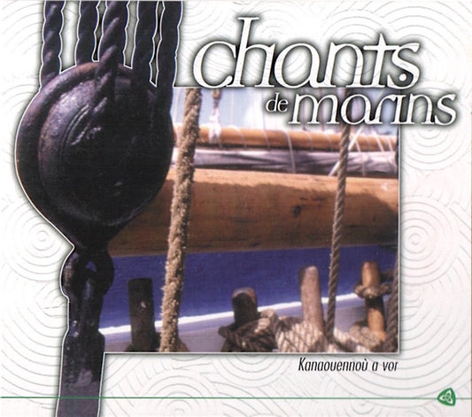 Various : Chants De Marins (CD, Comp)