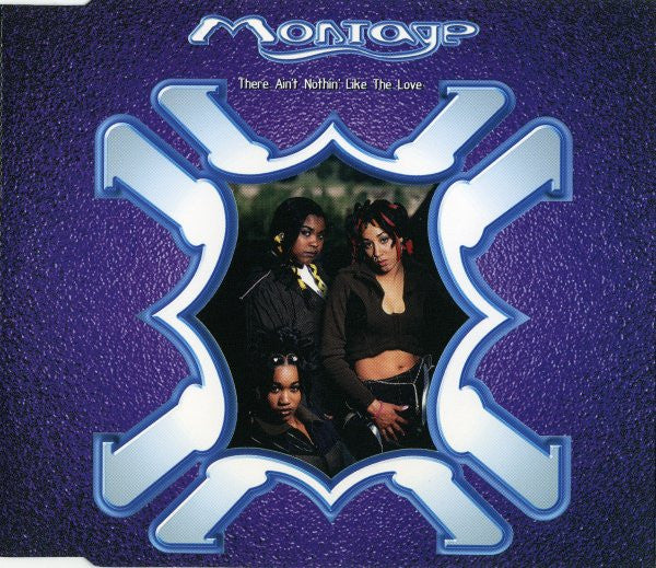 Montage (3) : There Ain't Nothin Like The Love (CD, Single)