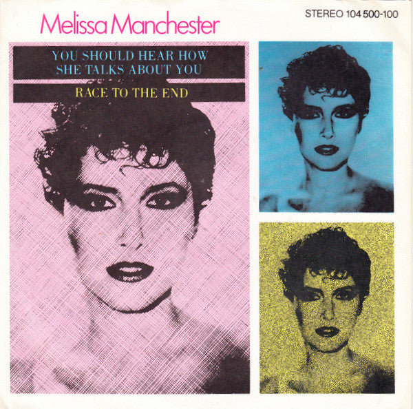 Melissa Manchester : You Should Hear How She Talks About You / Race To The End (7", Single)