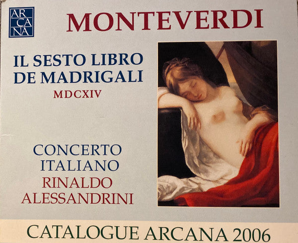 Claudio Monteverdi, Concerto Italiano, Rinaldo Alessandrini : Il Sesto Libro De Madrigali  MDCXIV (CD, Album, RE)
