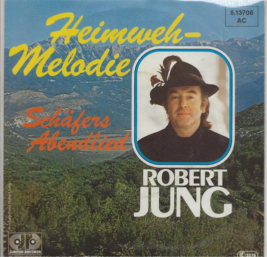 Robert Jung : Heimweh-Melodie (7")