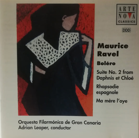 Maurice Ravel, Orquesta Filarmónica De Gran Canaria, Adrian Leaper : Suite No.2 From Daphnis Et Chloé - Rhapsodie Espagnole - Ma Mère L'Oye - Boléro  (CD)