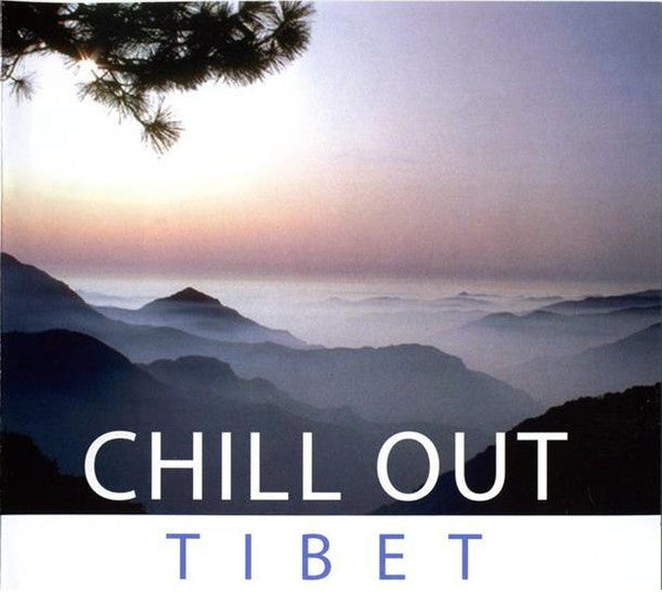 Unknown Artist : Chill Out - Tibet (CD, Album)