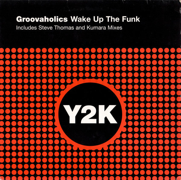 The Groovaholic's : Wake Up The Funk (12")