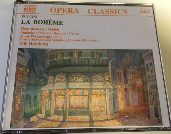 Giacomo Puccini, Luba Orgonasova - Jonathon Welch - Carmen Gonzales (2) - Fabio Previati - Boaz Senator - Ivan Urbas, Slovak Philharmonic Chorus, Slovak Radio Symphony Orchestra, Will Humburg : La Bohème (2xCD)