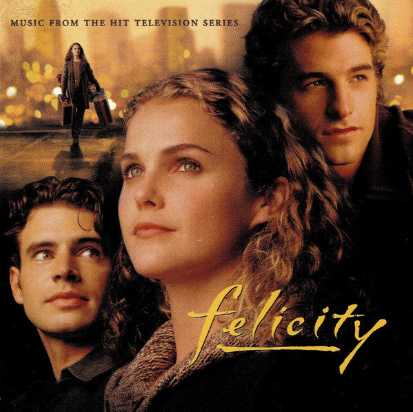 Various : Music From The Hit Television Series Felicity (CD, Comp)