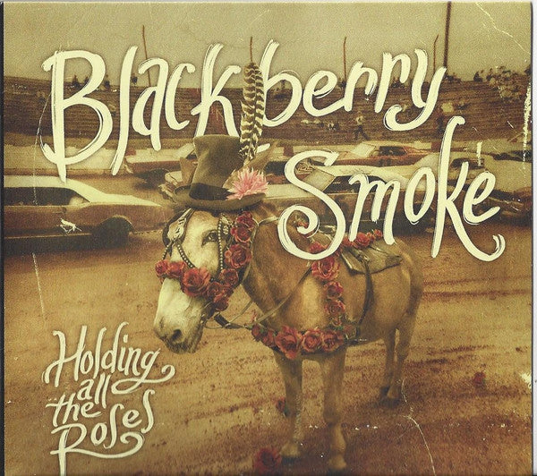 Blackberry Smoke : Holding All The Roses (CD, Album, Dig)