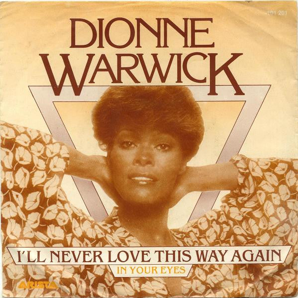 Dionne Warwick : I'll Never Love This Way Again (7", Single)
