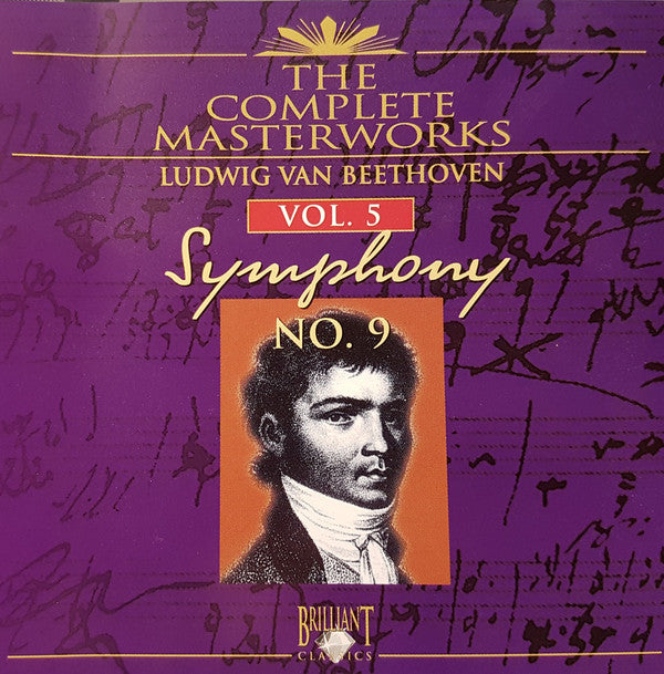 Ludwig van Beethoven : The Complete Masterworks - Vol. 5 - Symphony No. 9 (CD, Album)