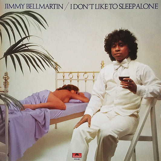 Jimmy Bellmartin : I Don't Like To Sleep Alone (LP, Album)