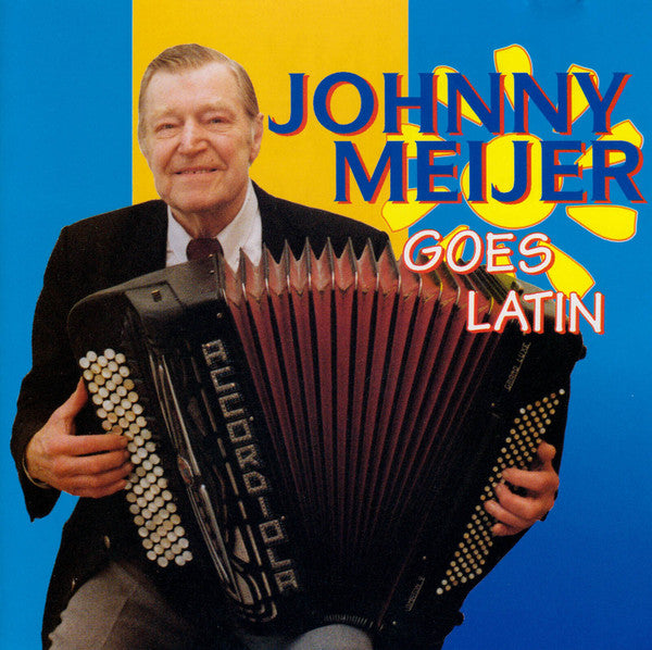 Johnny Meijer : Johnny Goes Latin (CD, Album, RE)
