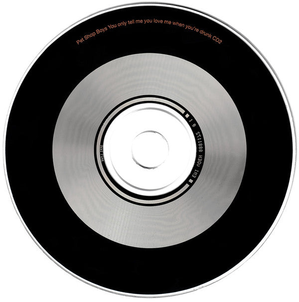 Pet Shop Boys : You Only Tell Me You Love Me When You're Drunk (CD, Single, CD2)