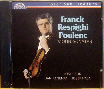 César Franck, Ottorino Respighi, Francis Poulenc, Josef Suk, Josef Hála, Jan Panenka : Violin Sonatas (CD, Comp)