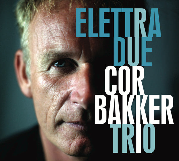 Cor Bakker Trio : Elettra Due (CD, Album)