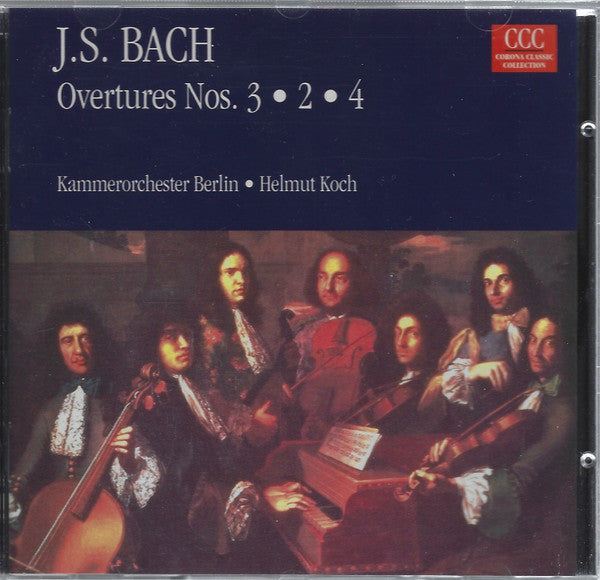 Johann Sebastian Bach, Kammerorchester Berlin, Helmut Koch : Ouvertures Nos. 3, 2, 4 (CD)