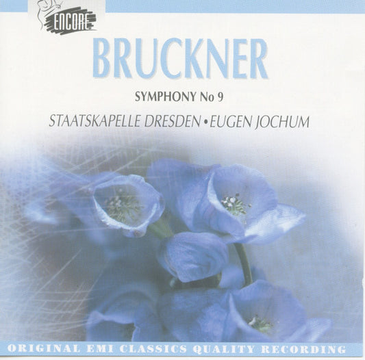 Anton Bruckner, Staatskapelle Dresden, Eugen Jochum : Symphonie No. 9  (CD, RE, RM)