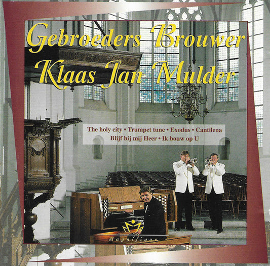 Gebroeders Brouwer, Klaas Jan Mulder : Gebroeders Brouwer & Klaas Jan Mulder (CD, Album)