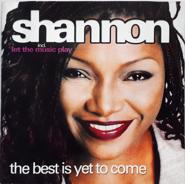 Shannon : The Best Is Yet To Come (CD, Album)
