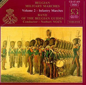 Koninklijke Muziekkapel Van De Gidsen, Norbert Nozy : Belgian Military Marches, Volume 2 - Infantry (CD, Album)