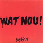 Yukkie B : Wat Nou ! (CD, Single, Car)