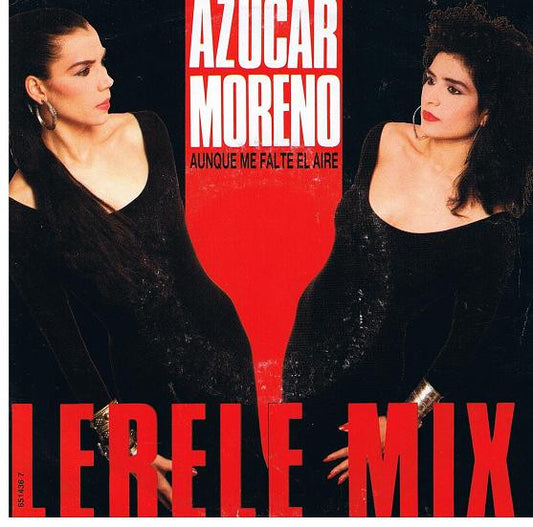 Azucar Moreno : Aunque Me Falte El Aire (Lerele Mix) (7", Single)