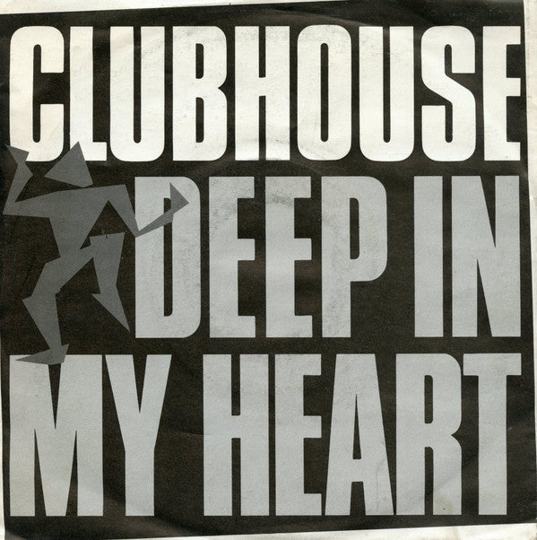 Club House : Deep In My Heart (7", Single)