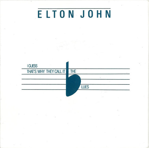 Elton John : I Guess That's Why They Call It The Blues (7", Single)