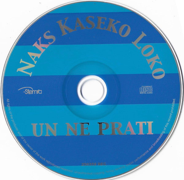 Naks Kaseko Loko : Un Ne Prati (CD, Album)