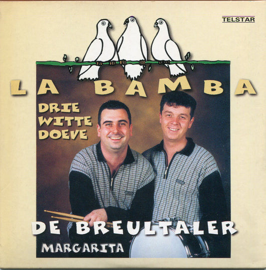 La Bamba (3) / De Breultaler : Drie Witte Doeve / Margarita (CD, Single)