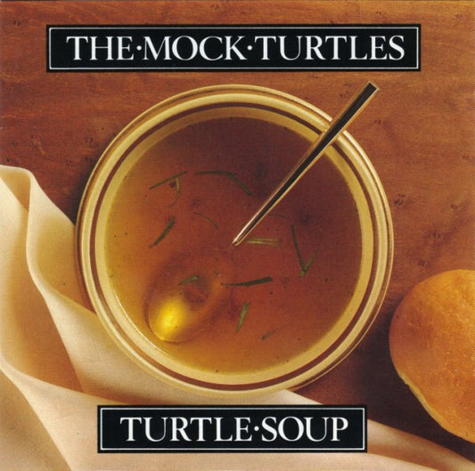 The Mock Turtles : Turtle Soup (CD, Album)