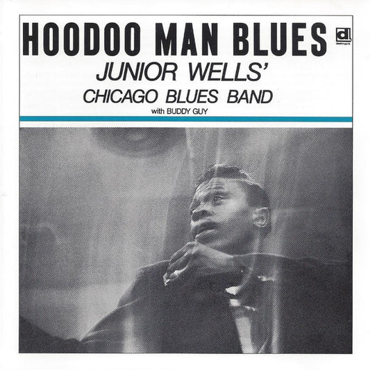 Junior Wells' Chicago Blues Band With Buddy Guy : Hoodoo Man Blues (CD, Album, RE)