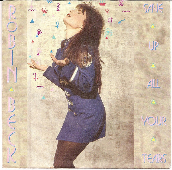 Robin Beck : Save Up All Your Tears (7", Single)