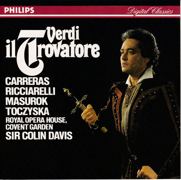 Giuseppe Verdi, José Carreras, Katia Ricciarelli, Yuri Mazurok, Stefania Toczyska, Orchestra Of The Royal Opera House, Covent Garden, Sir Colin Davis : Il Trovatore (2xCD, Album)