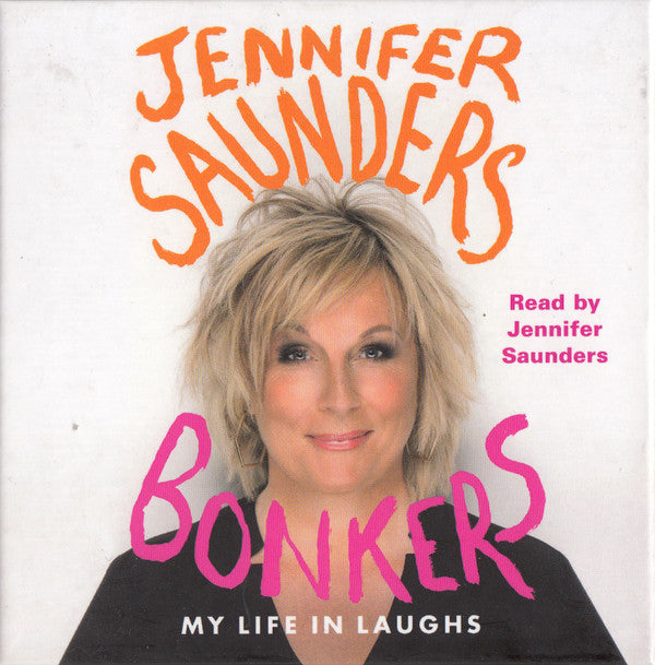 Jennifer Saunders : Bonkers: My Laugh In Laughs (7xCD)
