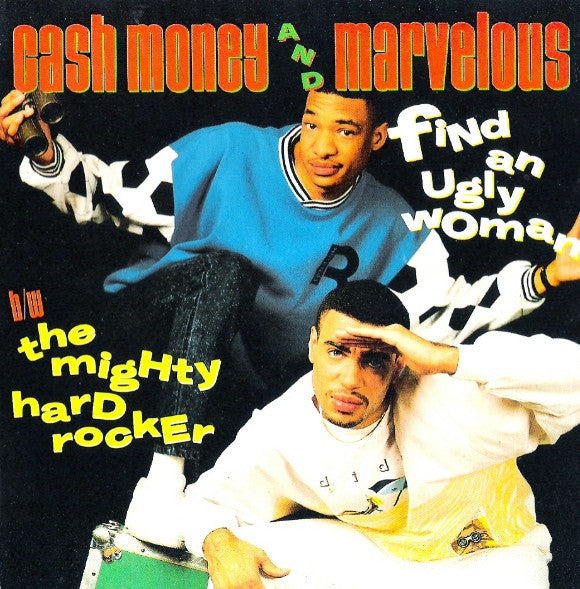 Cash Money & Marvelous : Find An Ugly Woman / The Mighty Hard Rocker (CD, Single)