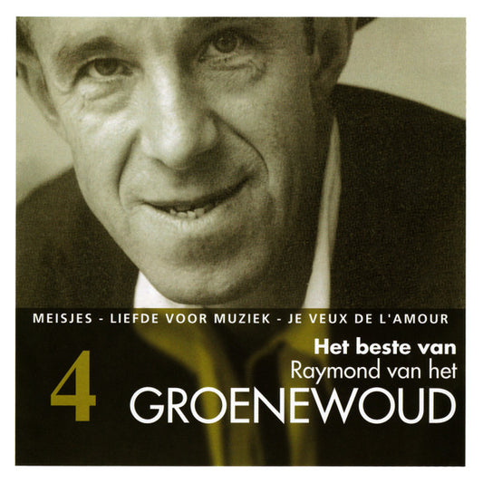 Raymond van het Groenewoud : Het Beste Van Raymond Van Het Groenewoud (CD, Comp)